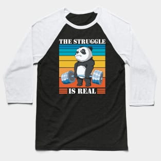 The Struggle is real Baseball T-Shirt
